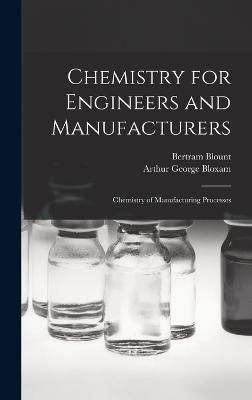 Chemistry for Engineers and Manufacturers By Blount 9781016398985