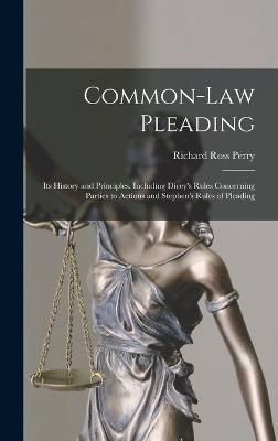 Common-Law Pleading By Perry 9781016400831 (Hardback)