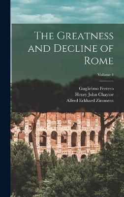 Greatness and Decline of Rome; Volume 1 By Zimmern 9781016404549