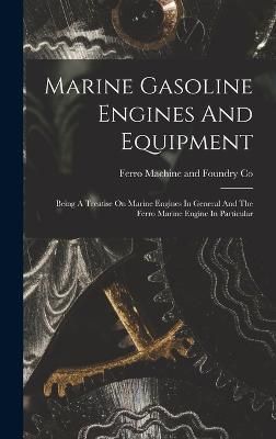 Marine Gasoline Engines And Equipment By Ferro Machine and Foundry Co