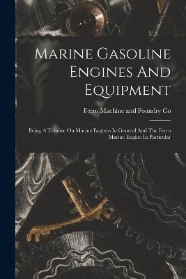 Marine Gasoline Engines And Equipment By Ferro Machine and Foundry Co