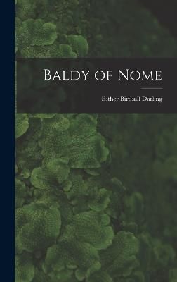 Baldy of Nome By Darling 9781016452502 (Hardback)