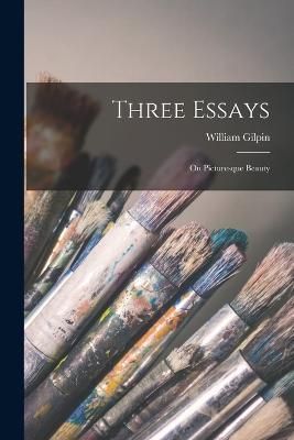 Three Essays By Gilpin 9781016452649 (Paperback)