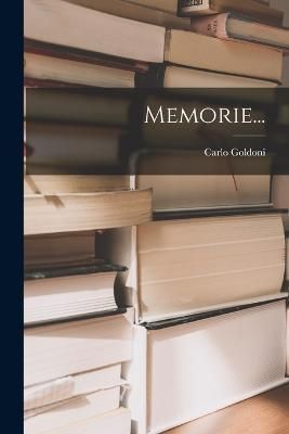 Memorie... By Goldoni 9781016457095 (Paperback)