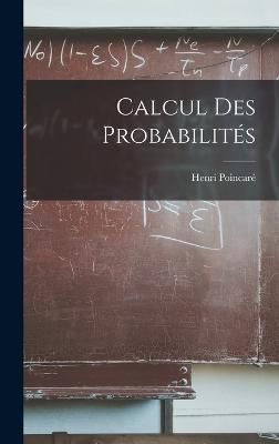 Calcul des Probabilités By Henri 9781016466547 (Hardback)