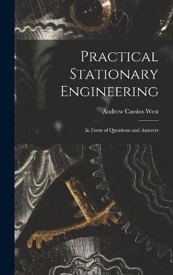 Practical Stationary Engineering By West 9781016491211 (Hardback)