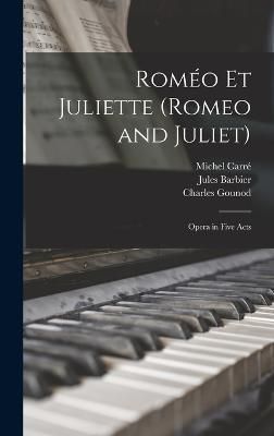 Roméo Et Juliette (Romeo and Juliet) By Barbier 9781016496940