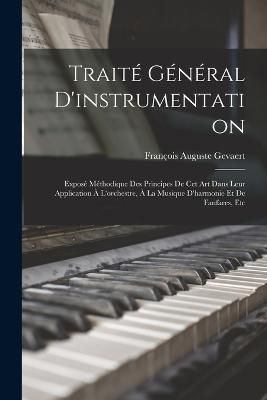 Traité Général D'instrumentation By Gevaert 9781016500227