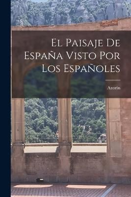 paisaje de España visto por los españoles By 1873-1967 9781016523387
