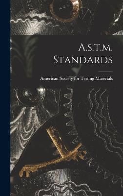 A.s.t.m. Standards By American Society for Testing Materials
