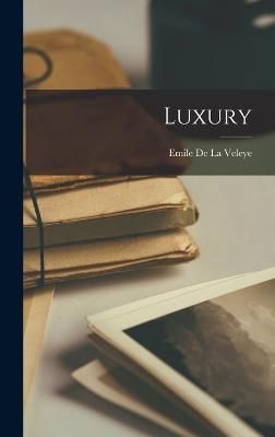 Luxury By De La Veleye 9781016545235 (Hardback)