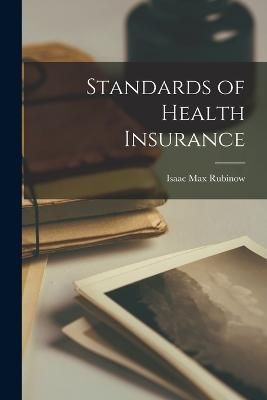 Standards of Health Insurance By Rubinow 9781016546720 (Paperback)