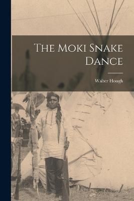 Moki Snake Dance By Hough 9781016551076 (Paperback)