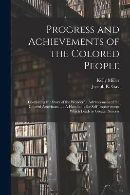 Progress and Achievements of the Colored People By Miller (Paperback)