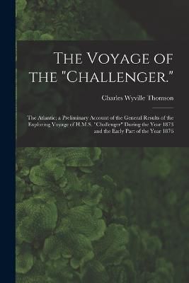 Voyage of the "Challenger." By Thomson 9781016582759 (Paperback)