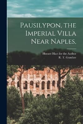 Pausilypon, the Imperial Villa Near Naples, By Gunther 9781016590815