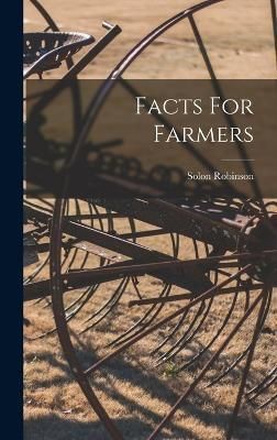 Facts For Farmers By Robinson 9781016613859 (Hardback)