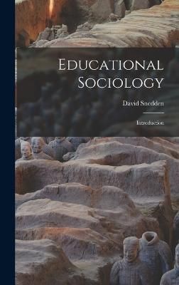 Educational Sociology By David Snedden 9781016624411 (Hardback)