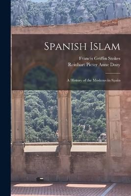 Spanish Islam By Dozy 9781016634342 (Paperback)