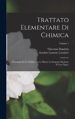 Trattato Elementare Di Chimica By Lavoisier 9781016641289 (Hardback)