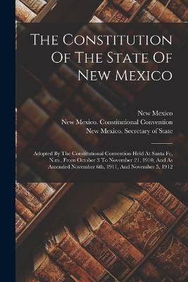 Constitution Of The State Of New Mexico By Mexico 9781016641975
