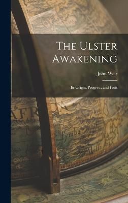 Ulster Awakening By Weir 9781016648714 (Hardback)