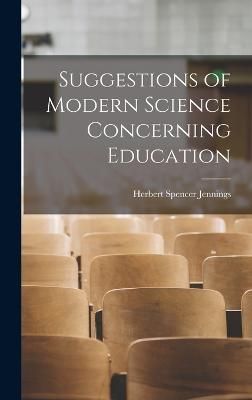 Suggestions of Modern Science Concerning Education By Jennings