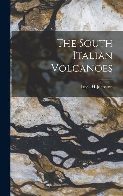 South Italian Volcanoes By Johnston 9781016674317 (Hardback)