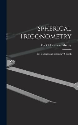 Spherical Trigonometry By Murray 9781016697217 (Hardback)