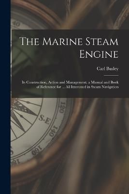 Marine Steam Engine By Busley 9781016699150 (Paperback)