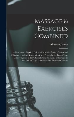 Massage & Exercises Combined By Jensen 9781016701358 (Hardback)