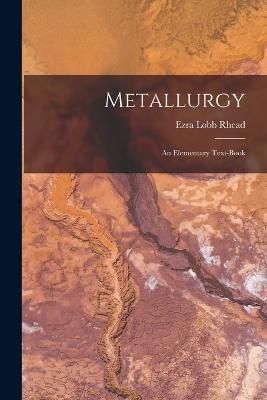 Metallurgy By Rhead 9781016702171 (Paperback)