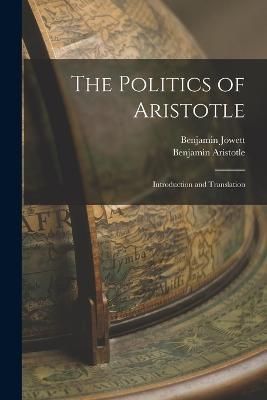 Politics of Aristotle By Jowett 9781016706834 (Paperback)