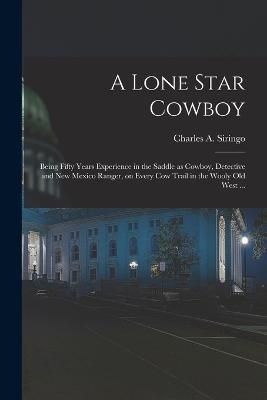 Lone Star Cowboy By Siringo 9781016722780 (Paperback)