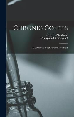Chronic Colitis By Herschell 9781016723473 (Hardback)