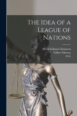Idea of a League of Nations By Bryce 9781016726818 (Paperback)