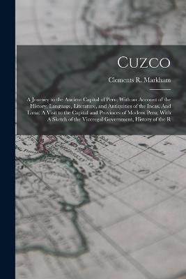 Cuzco By Markham 9781016734417 (Paperback)