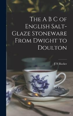 A B C of English Salt-glaze Stoneware From Dwight to Doulton