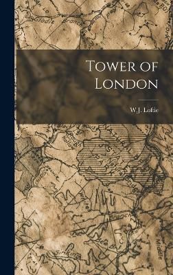 Tower of London By Loftie 9781016752619 (Hardback)