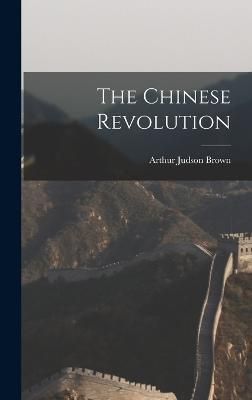 Chinese Revolution By Brown 9781016754989 (Hardback)