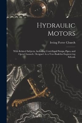 Hydraulic Motors By Church 9781016816892 (Paperback)