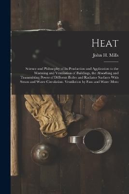Heat By Mills 9781016827133 (Paperback)
