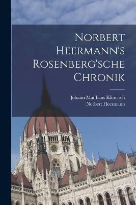 Norbert Heermann's Rosenberg'sche Chronik By Heermann 9781016828765