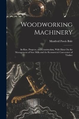 Woodworking Machinery By Bale 9781016833103 (Paperback)