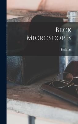 Beck Microscopes By Ltd 9781016835749 (Hardback)