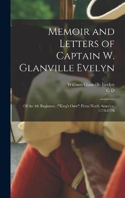 Memoir and Letters of Captain W. Glanville Evelyn By Evelyn (Hardback)