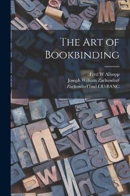 art of Bookbinding By Zaehnsdorf 9781016848039 (Paperback)