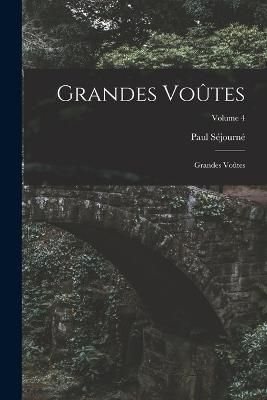 Grandes Voûtes By Séjourné 9781016858571 (Paperback)