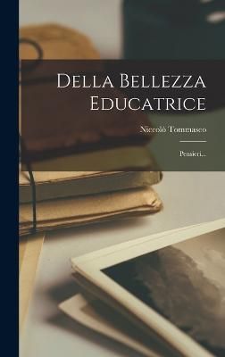 Della Bellezza Educatrice By Tommaseo 9781016872652 (Hardback)
