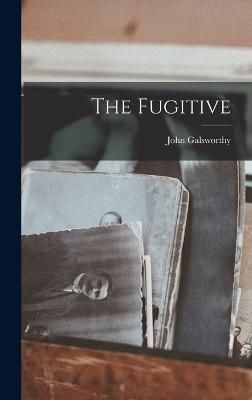 Fugitive By Galsworthy 9781016896146 (Hardback)